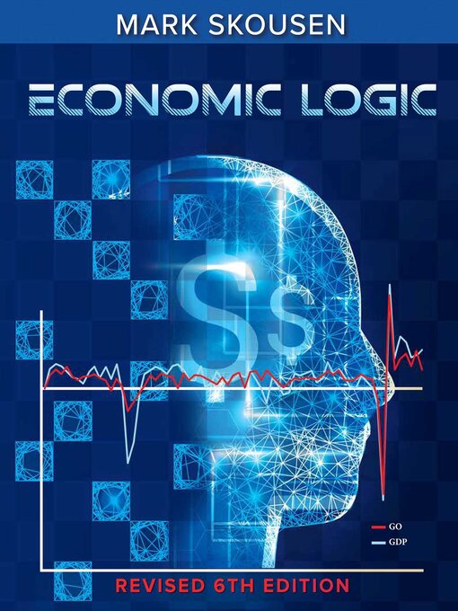 Title details for Economic Logic by Mark Skousen - Available
